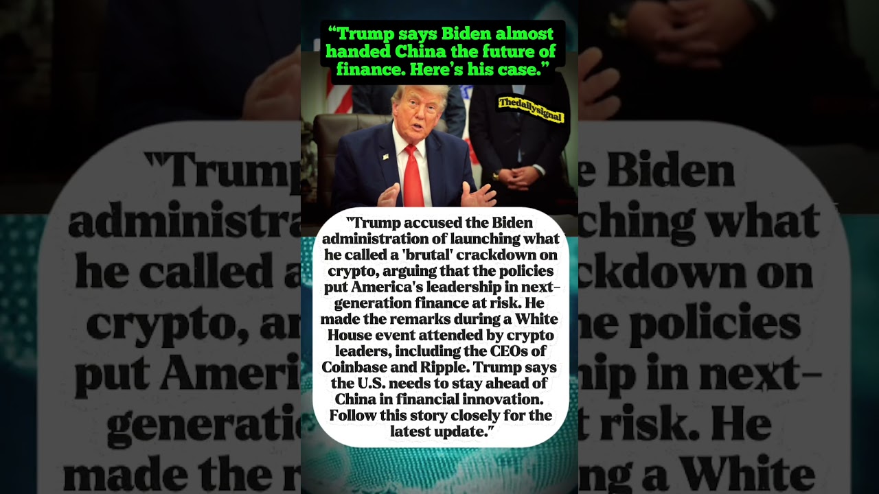 &ldquo;Trump&rsquo;s Case Against Biden&rsquo;s Crypto Crackdown&rdquo; #breakingnews #geopolitics #news #trump #biden