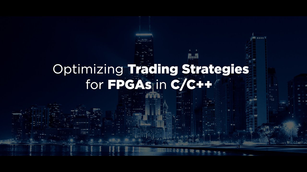 Optimizing Trading Strategies for FPGAs in C/C++ | Milan Dvorak