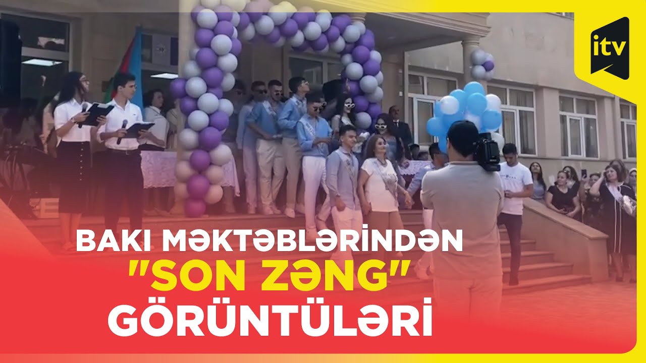 Azərbaycanda “Son zəng” qeyd edilir