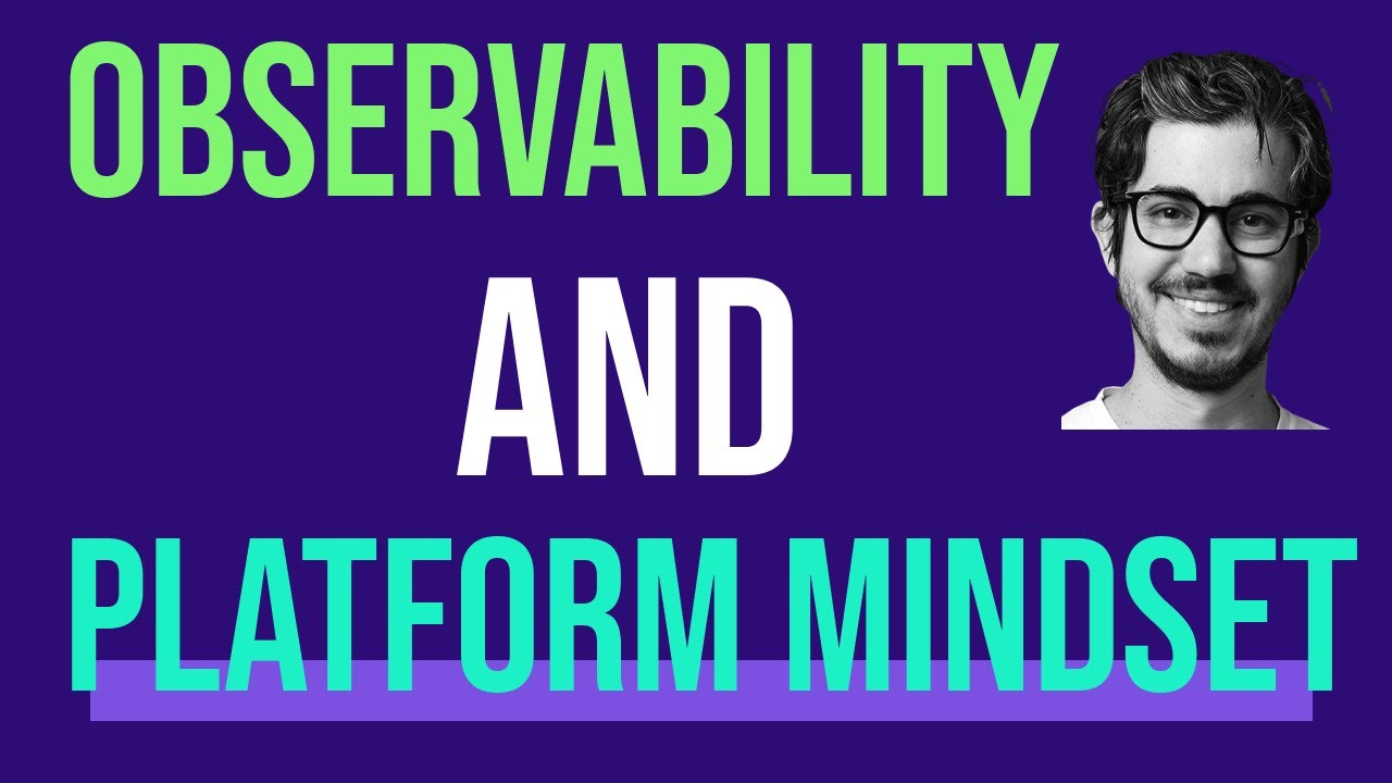 Observability and Platform Mindset: Fostering Developer Autonomy