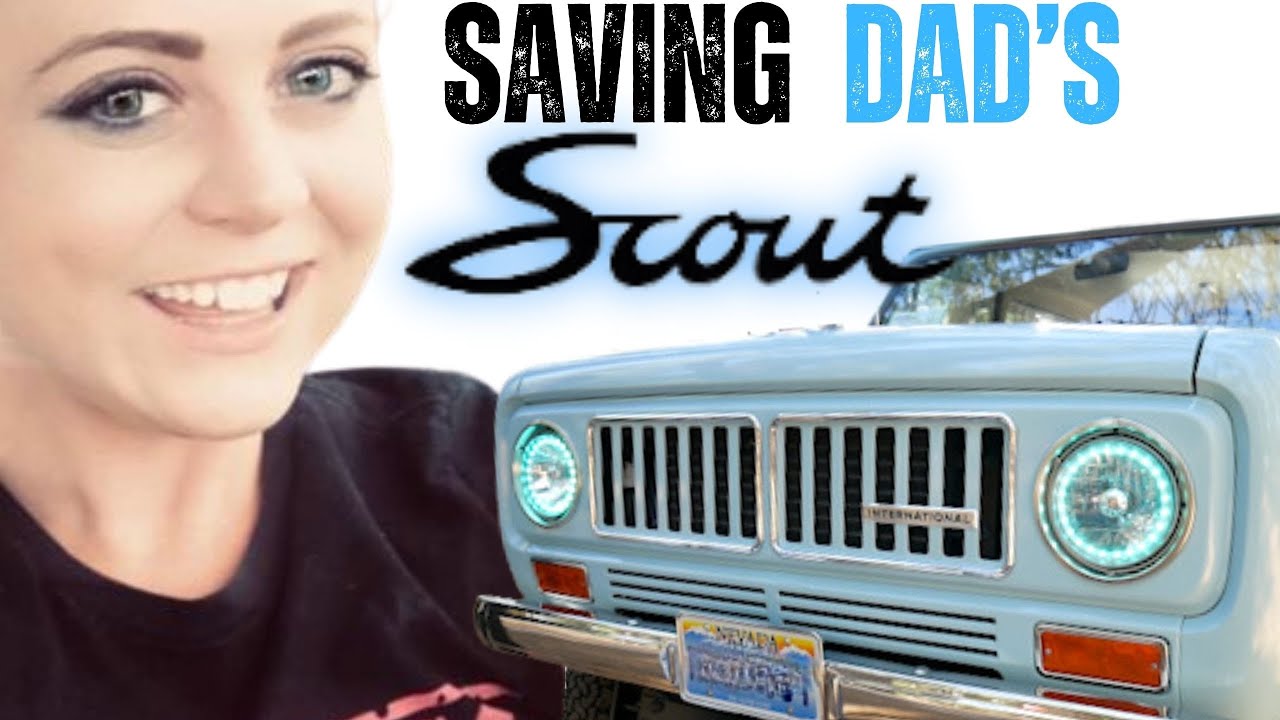 Restoring Dad's 1973 International Harvester Scout II!