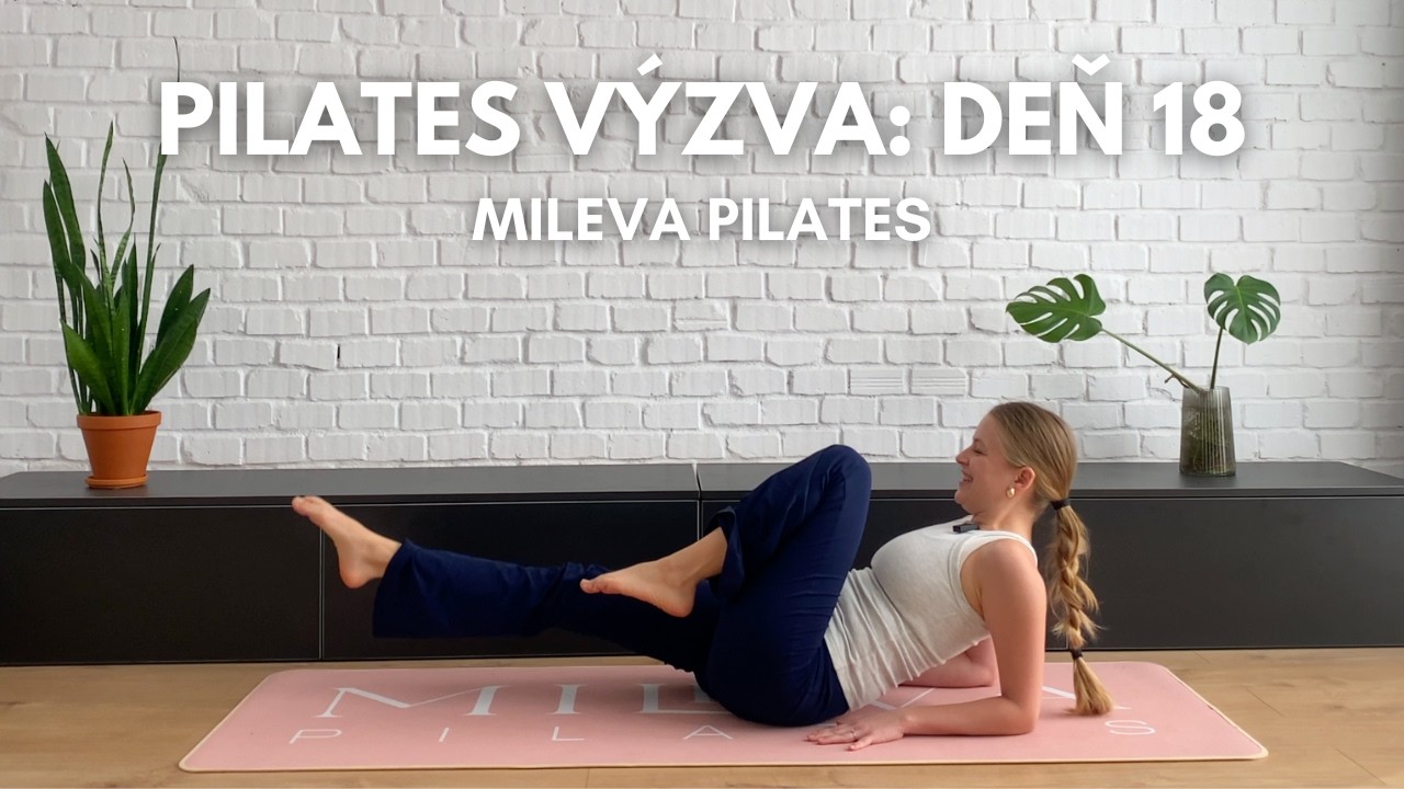 DEŇ 18 - paže a core | 24 DNÍ K HARMÓNII TELA A MYSLE | Mileva Pilates