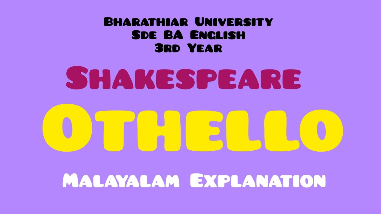 Othello | Shakespeare | Bharathiar University sde BA English 3rd Yr Lesson Explanation in Malayalam