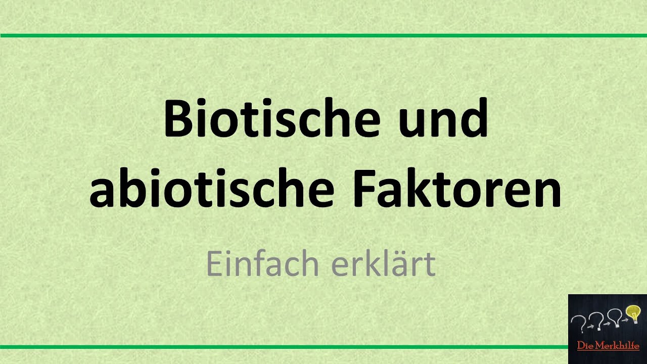 Biotische und abiotische Faktoren (Alte Version)
