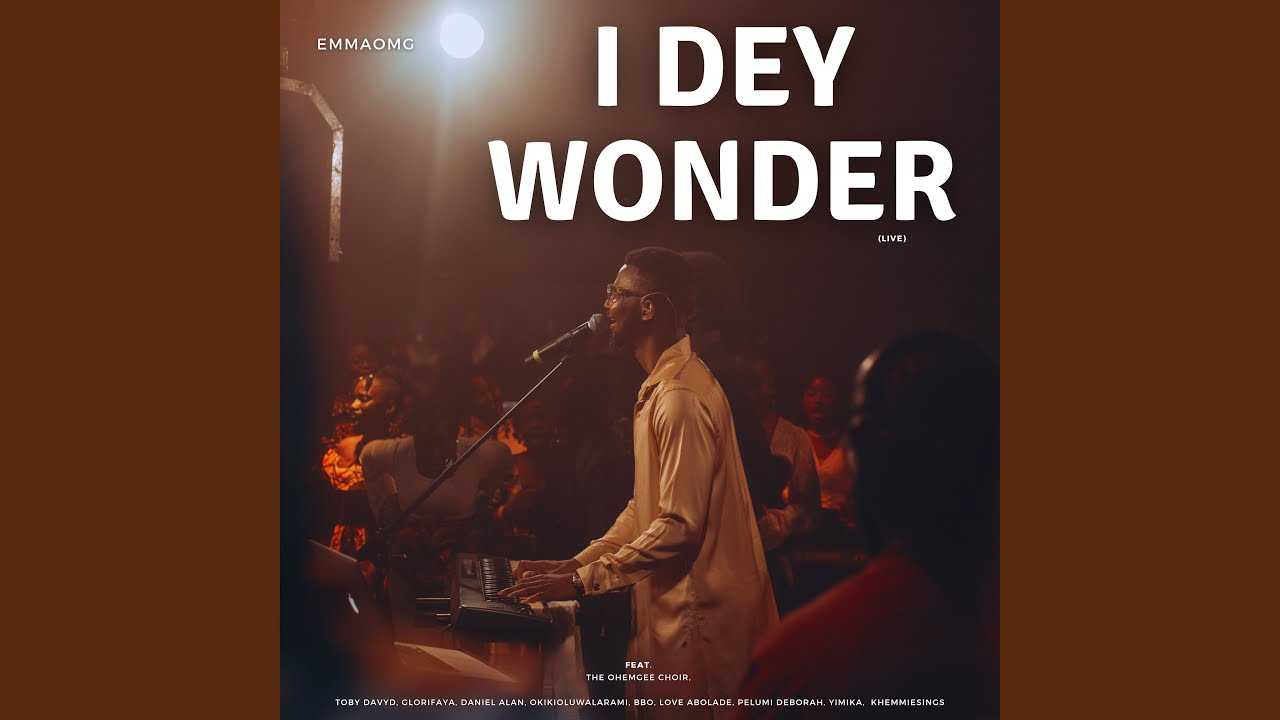 I Dey Wonder (Live)