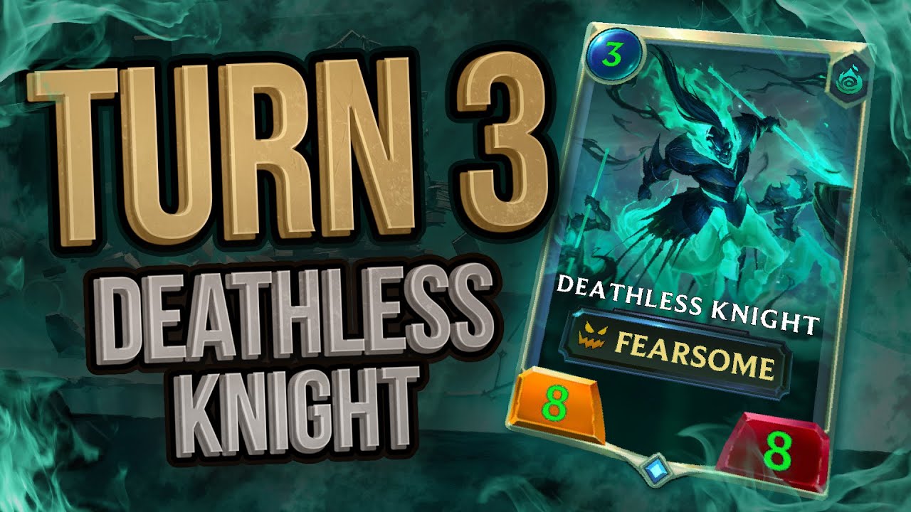 How to Play DEATHLESS KNIGHT on Turn 3... | Legends of Runeterra