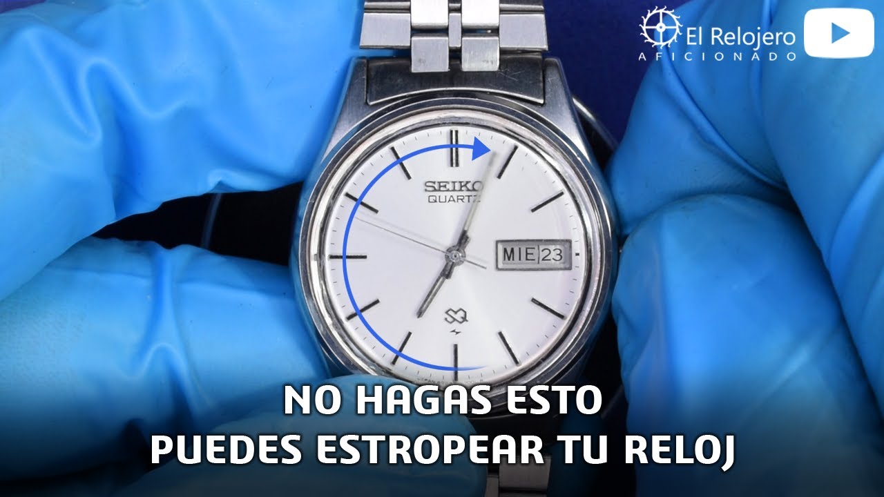 Si haces esto, romperas tu reloj - Como cuidar tus relojes