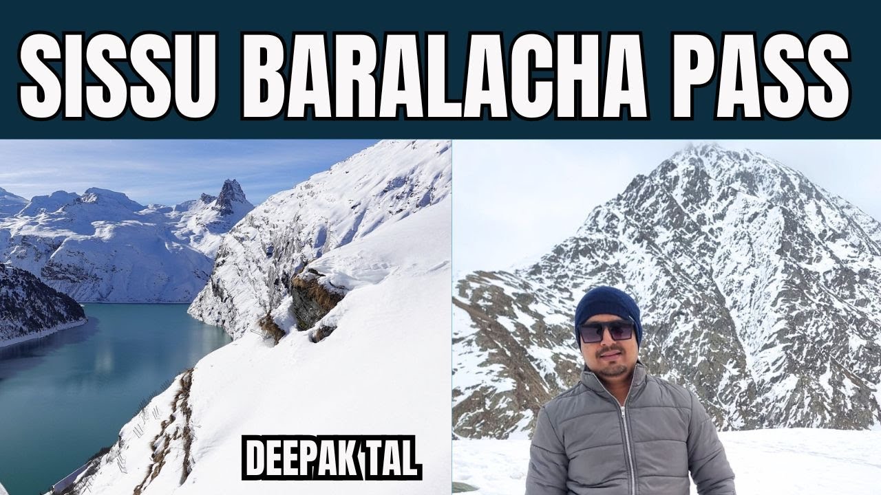 Sissu | Baralacha Pass | Atal Tunnel | Deepak Tal | EP3