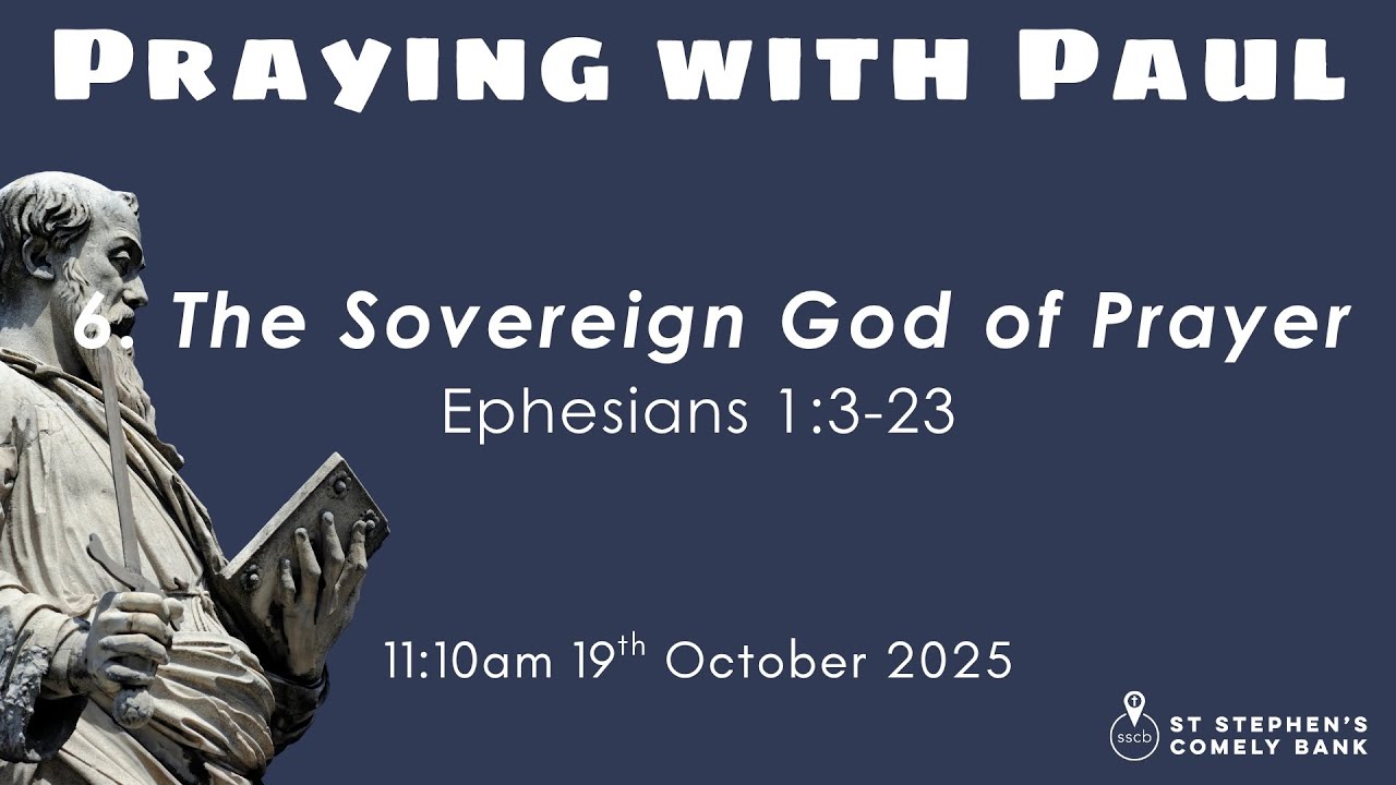SSCB Sunday Service, 19 October 2025: 'Praying with Paul' series