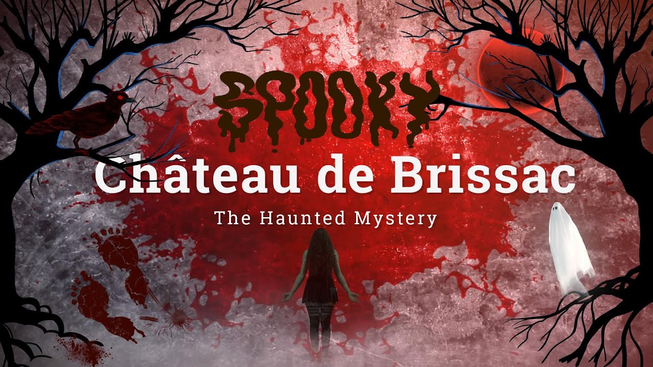 The Haunted Ch&acirc;teau de Brissac Mystery!