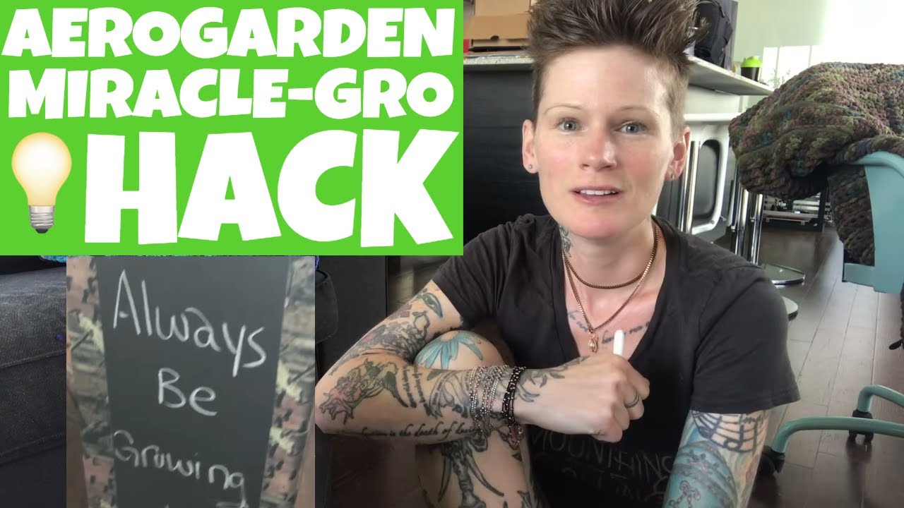 Aerogarden Miracle-Gro DIY House Hack