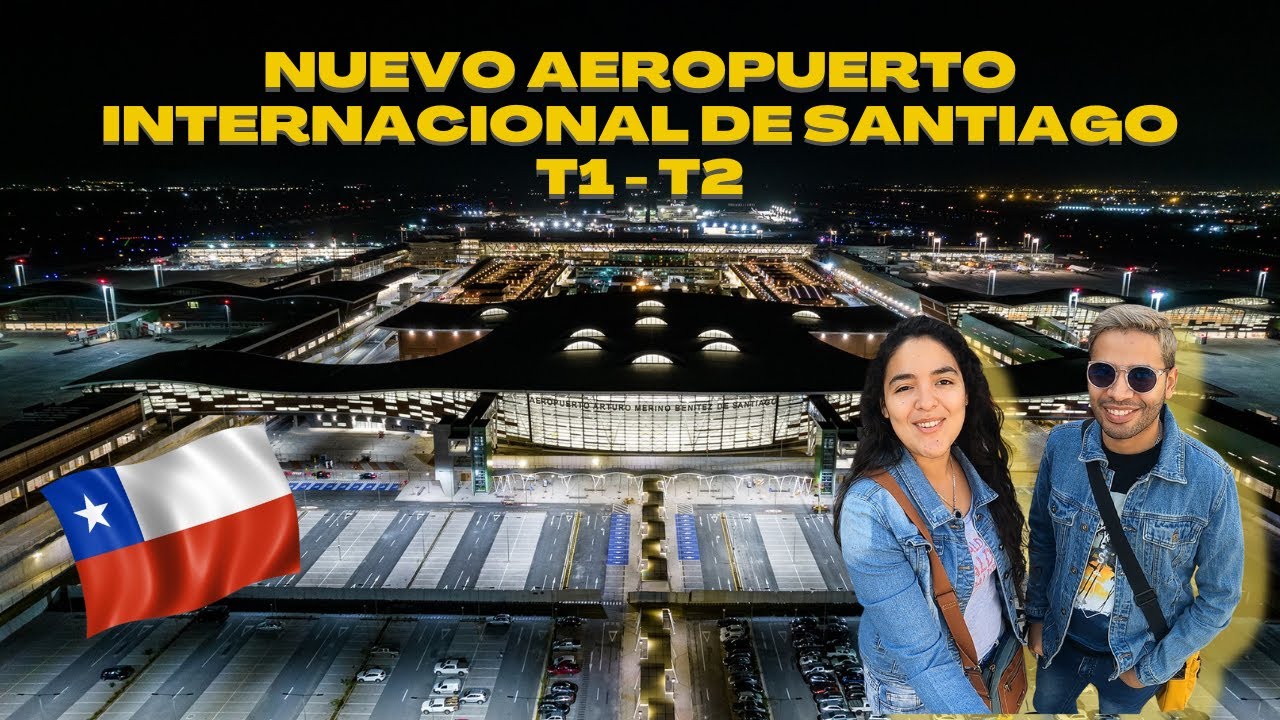 CONOCE ¿Cómo llegar y cómo es el nuevo Aeropuerto internacional Arturo Merino Benítez de Santiago?🇨🇱