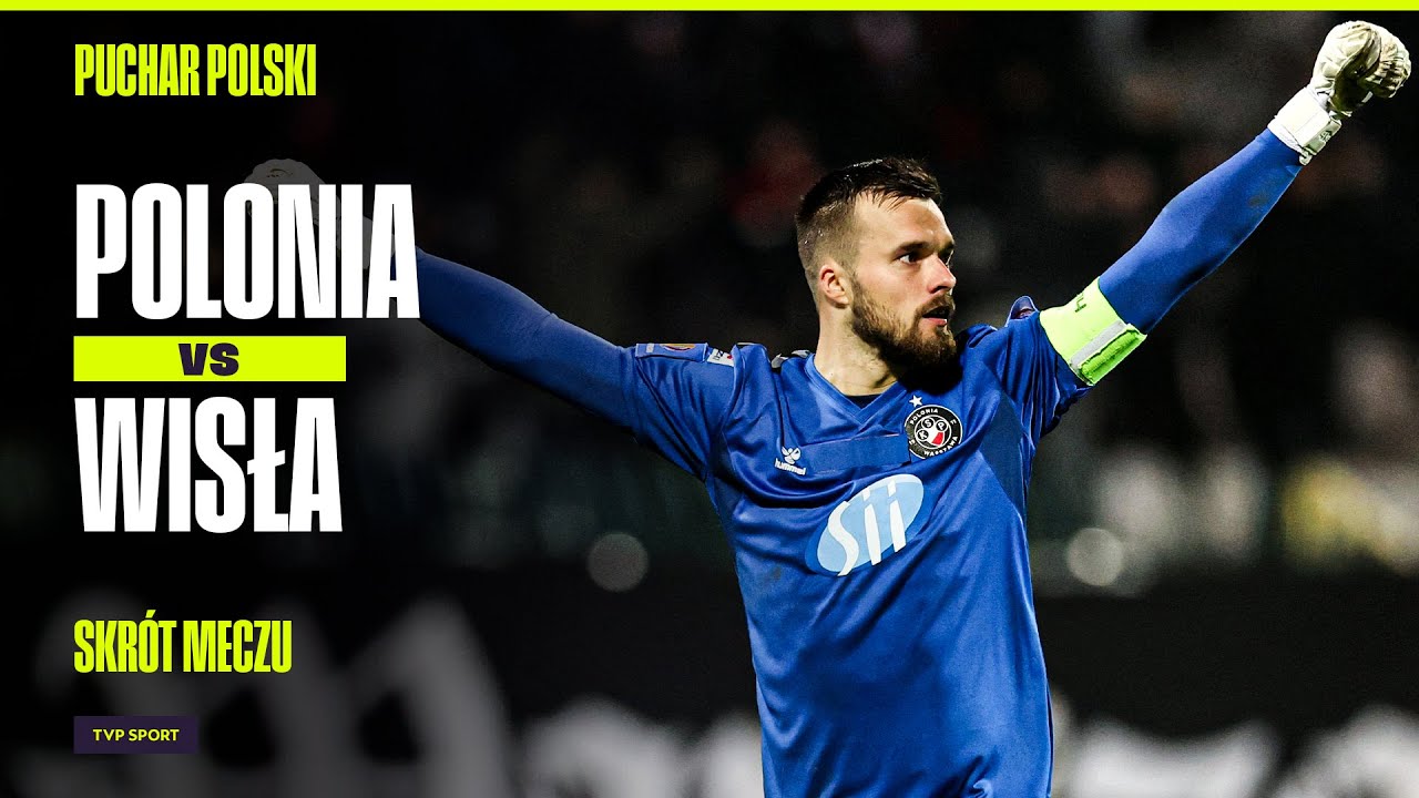 SKRÓT: POLONIA WARSZAWA - WISŁA KRAKÓW, SZALONY MECZ, OBROŃCA TYTUŁU ODPADA | PUCHAR POLSKI