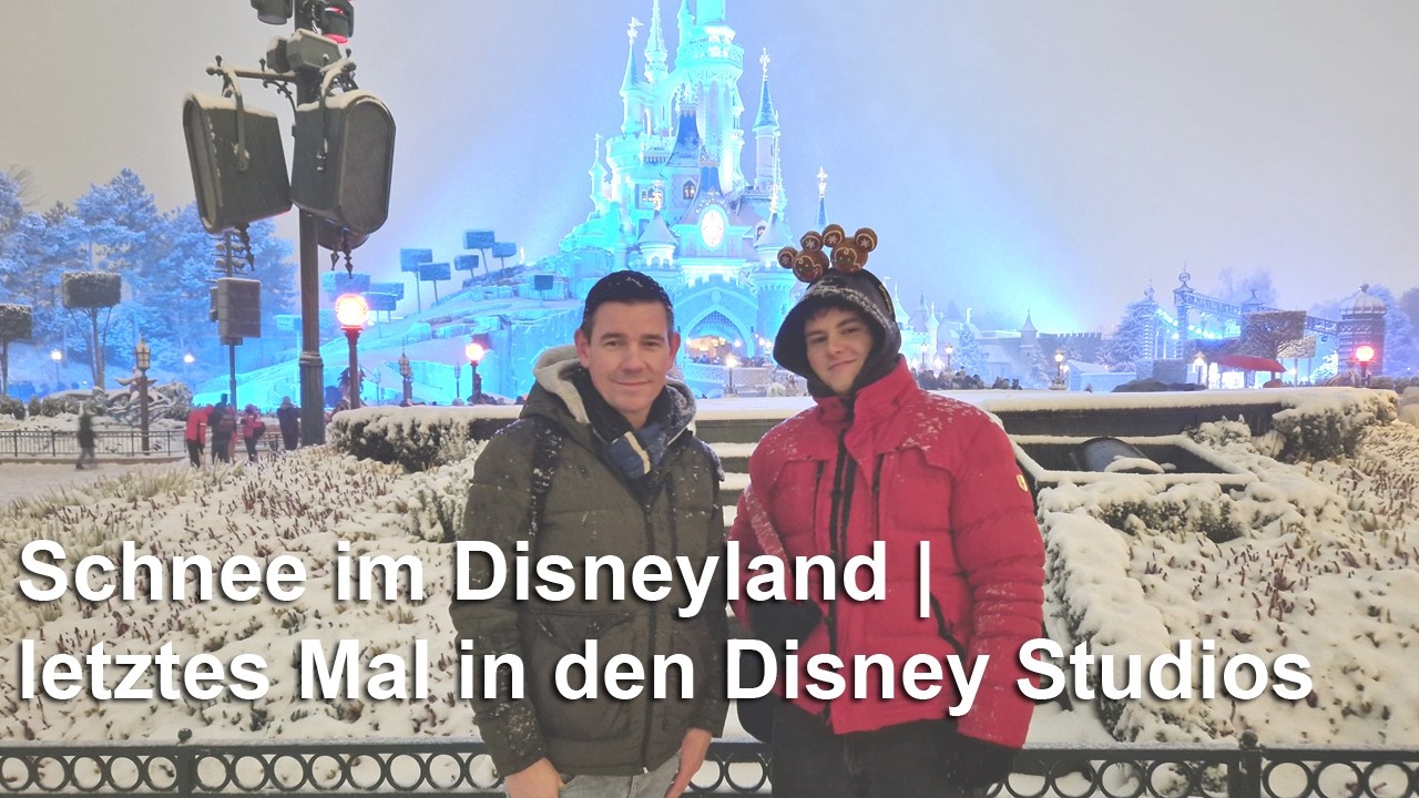 Disneyland-Vlog #67: Schnee im Disneyland und letztes Mal in den Walt Disney Studios