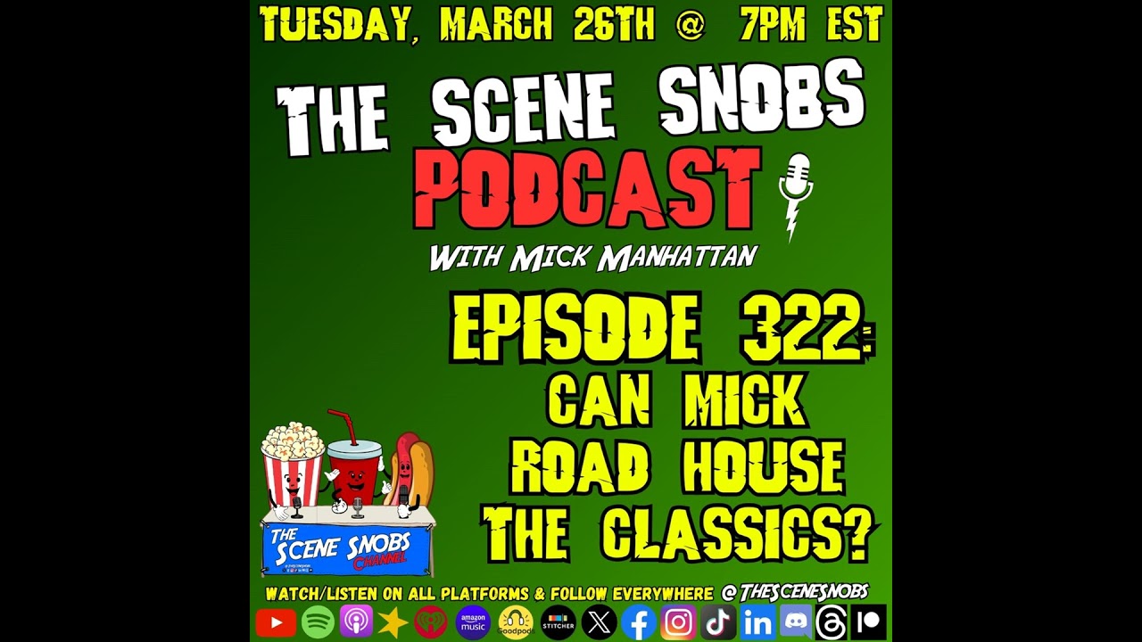 The Scene Snobs Podcast - Can Mick Road House The Classics?