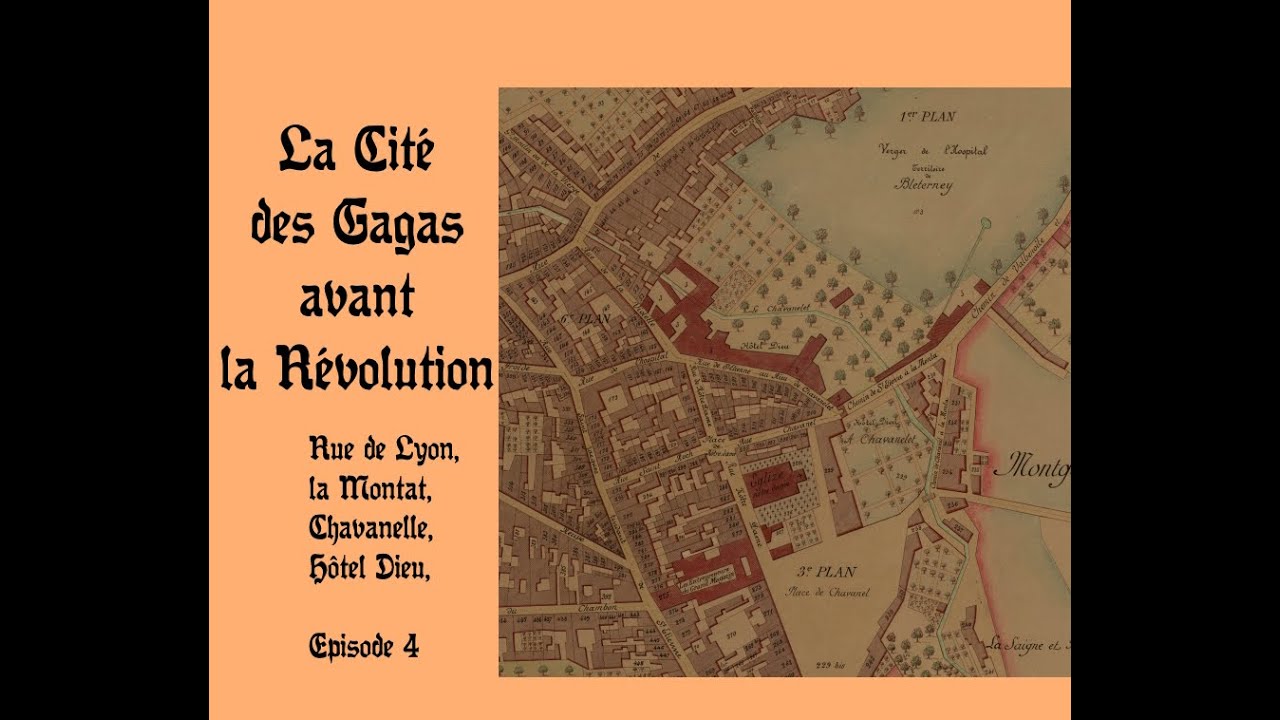 La Cité des Gagas en 1773 - Rue de Lyon , Chavanelle (4/7)