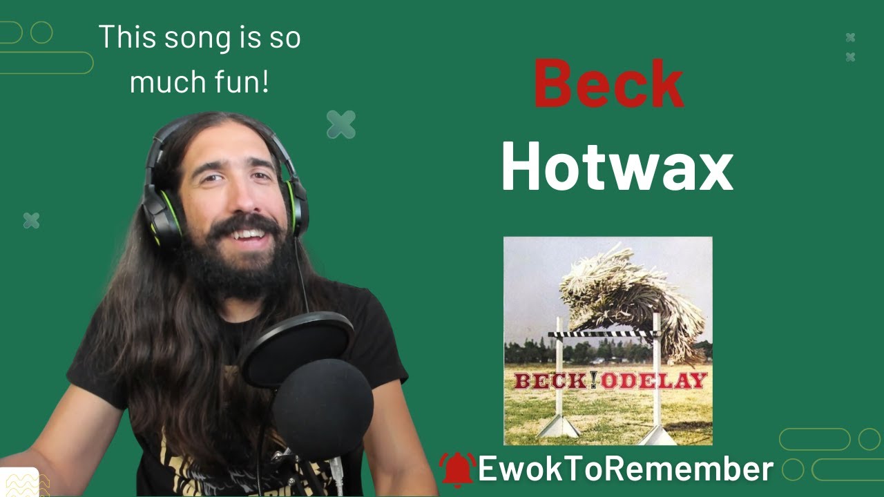 Beck - Hotwax [REACTION]