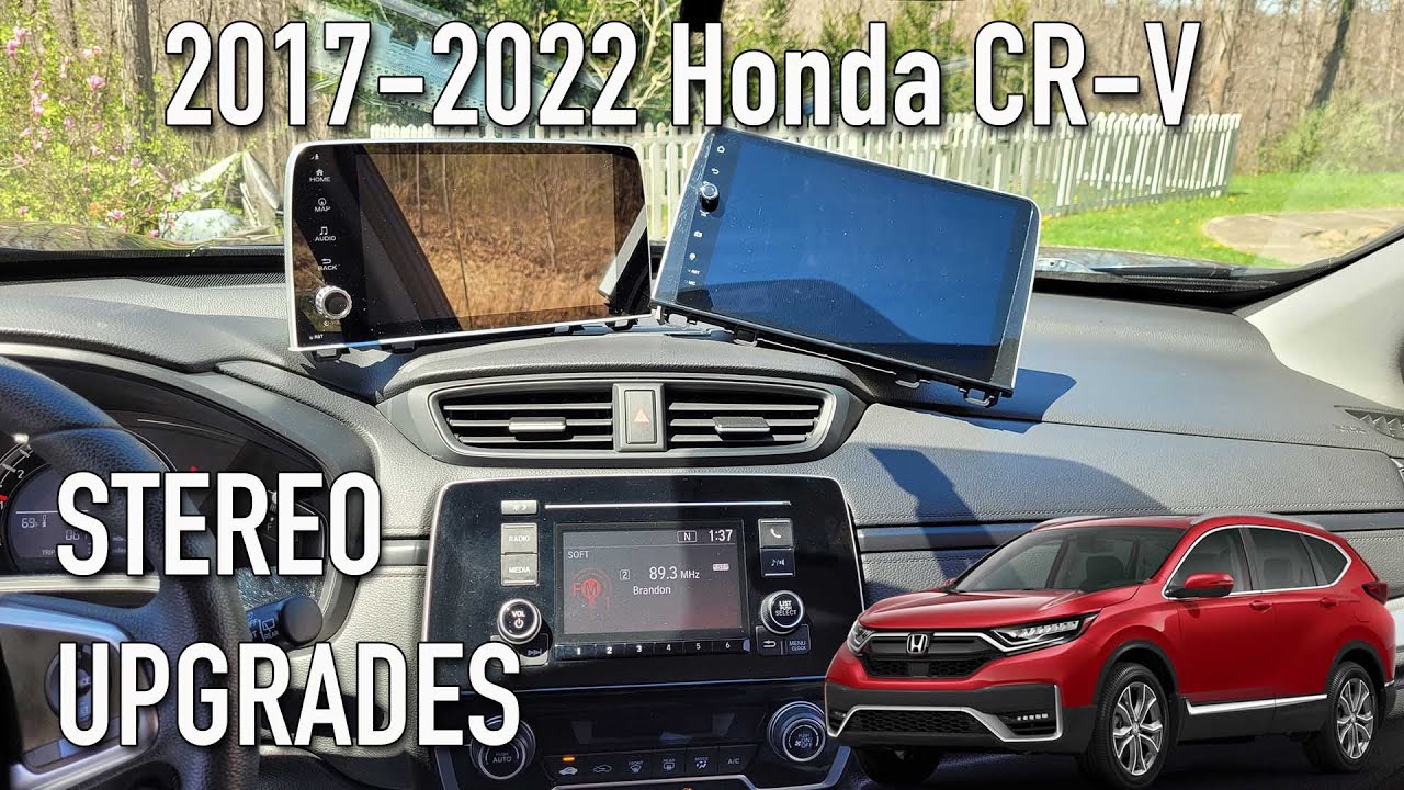 2017-2022 Honda CRV Latest Joying Stereo Upgrade Options in 2024