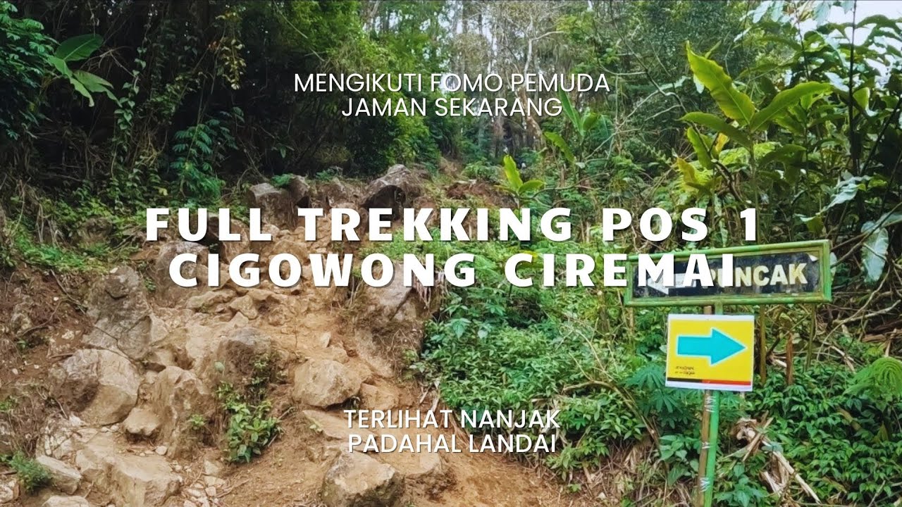 Full Trekking Pos 1 Cigowong Gunung Ciremai, Terlihat Nanjak Ternyata Landai
