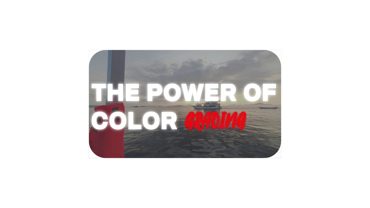 The Power Of Color Grading