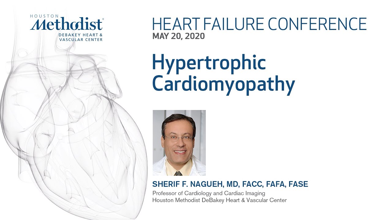 Hypertrophic Cardiomyopathy (Sherif Nagueh, MD) May 20, 2020