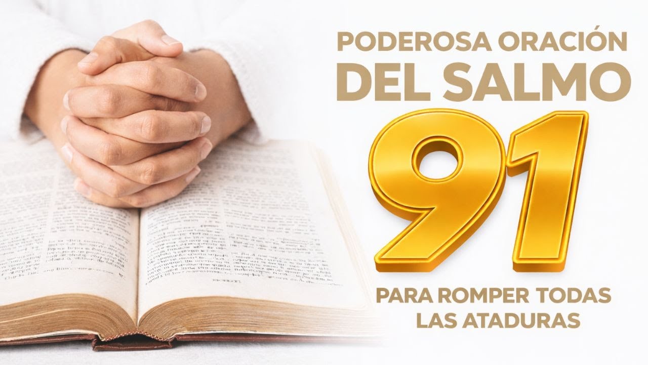 ORACIÓN DEL DÍA 16 DE ENERO – SALMO 91 Y SALMO 23: LAS DOS ORACIONES MÁS PODEROSAS DE LA BIBLIA.