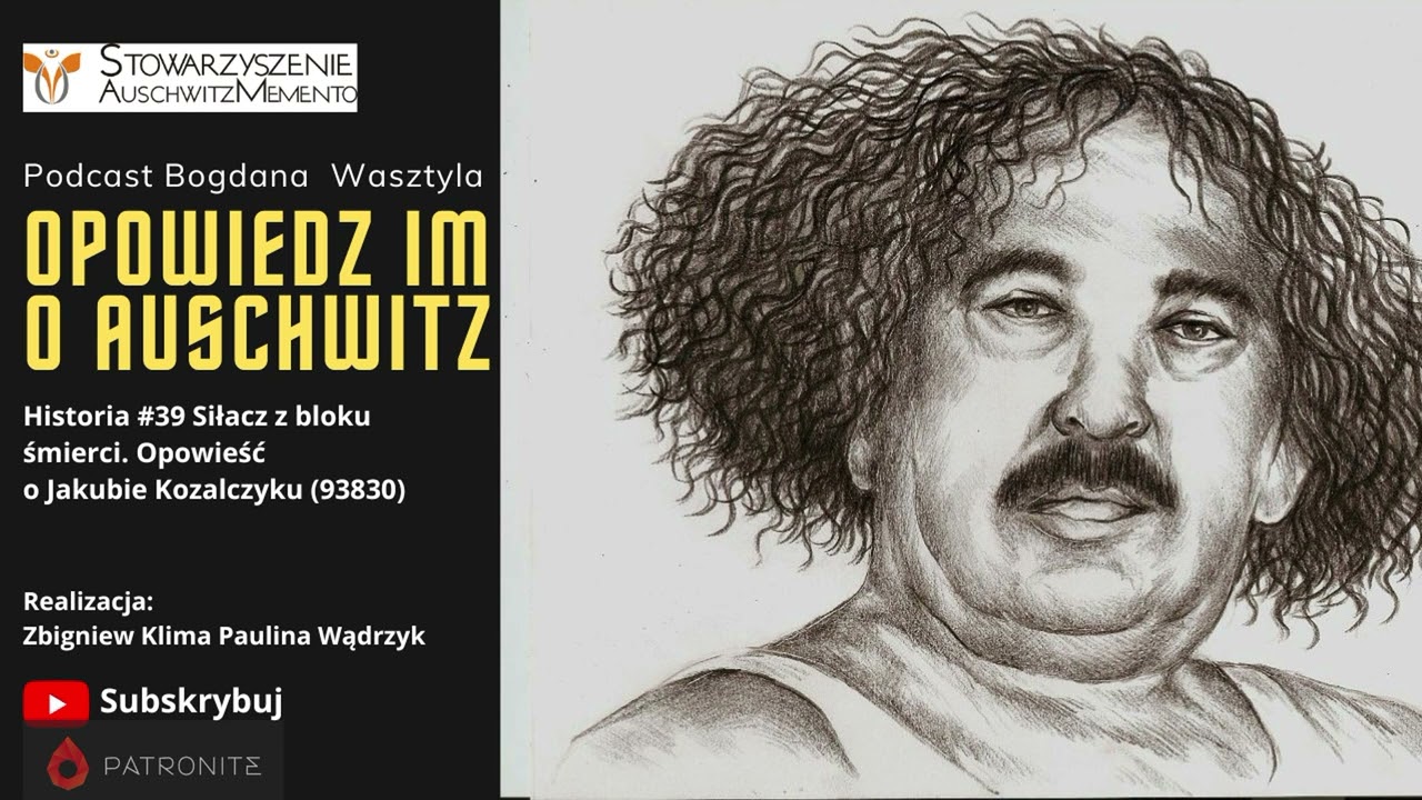 Historia #39 Siłacz z bloku śmierci. Opowieść o Jakubie Kozalczyku