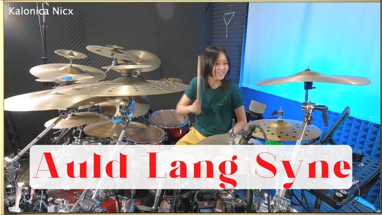 Auld Lang Syne || Drum cover by KALONICA NICX