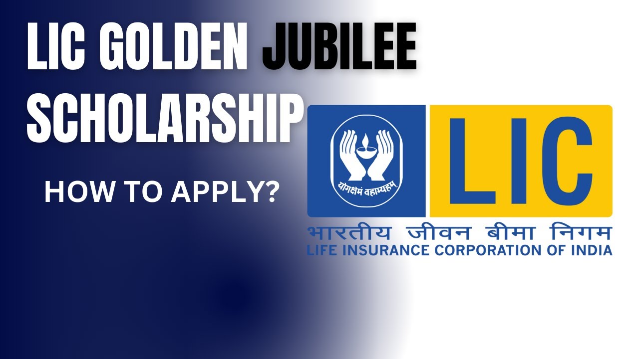 LIC Golden Jubilee Scholarship Scheme 2023-24 How to apply?