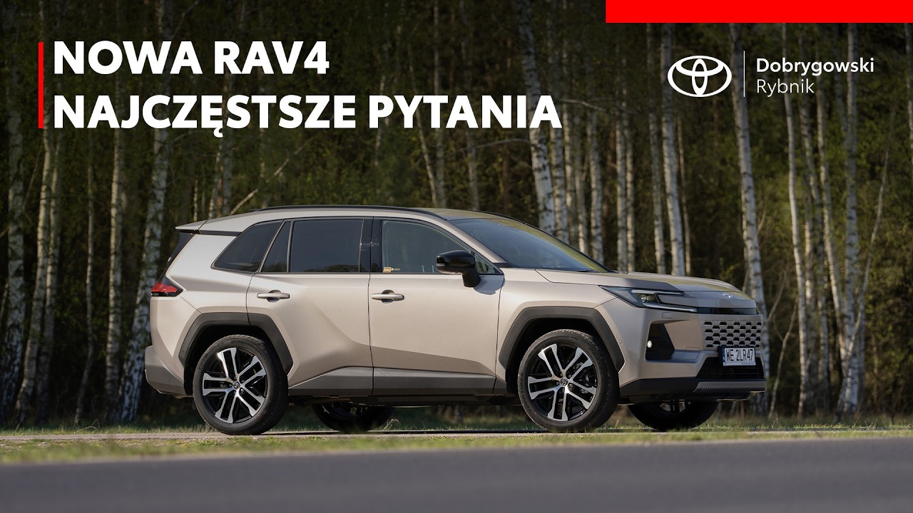 NOWA RAV4 - Odpowiadamy na najczęstsze pytania! | Toyota Dobrygowski Rybnik