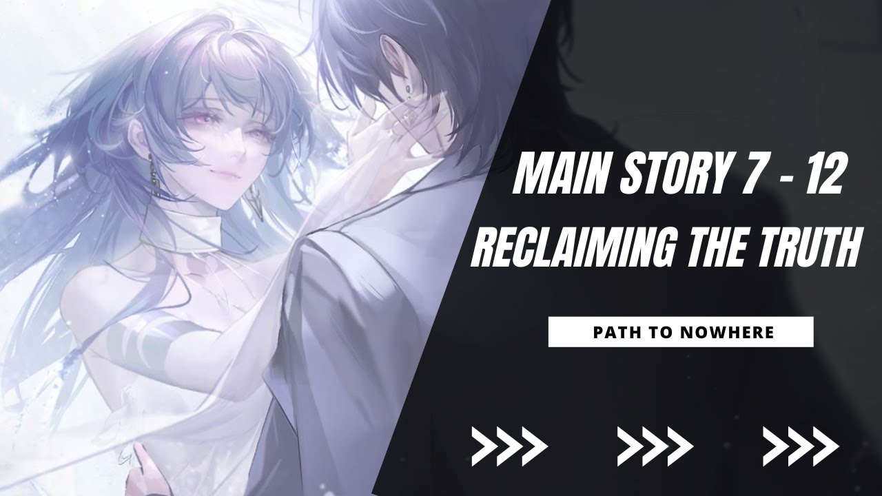 [Path to Nowhere] Main Story 7- 12 