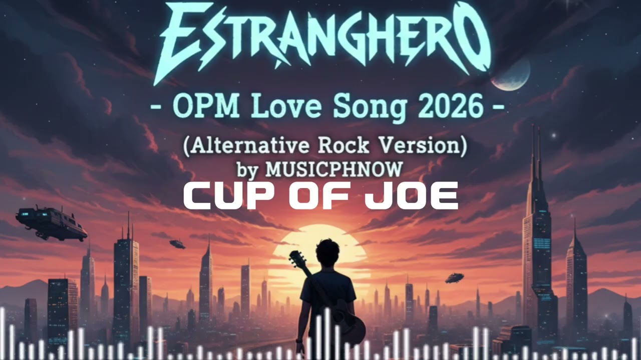 Estranghero - OPM Love Song 2026 (Alternative Rock Version) by @MusicPhNow @cupofjoemusic_ #trending