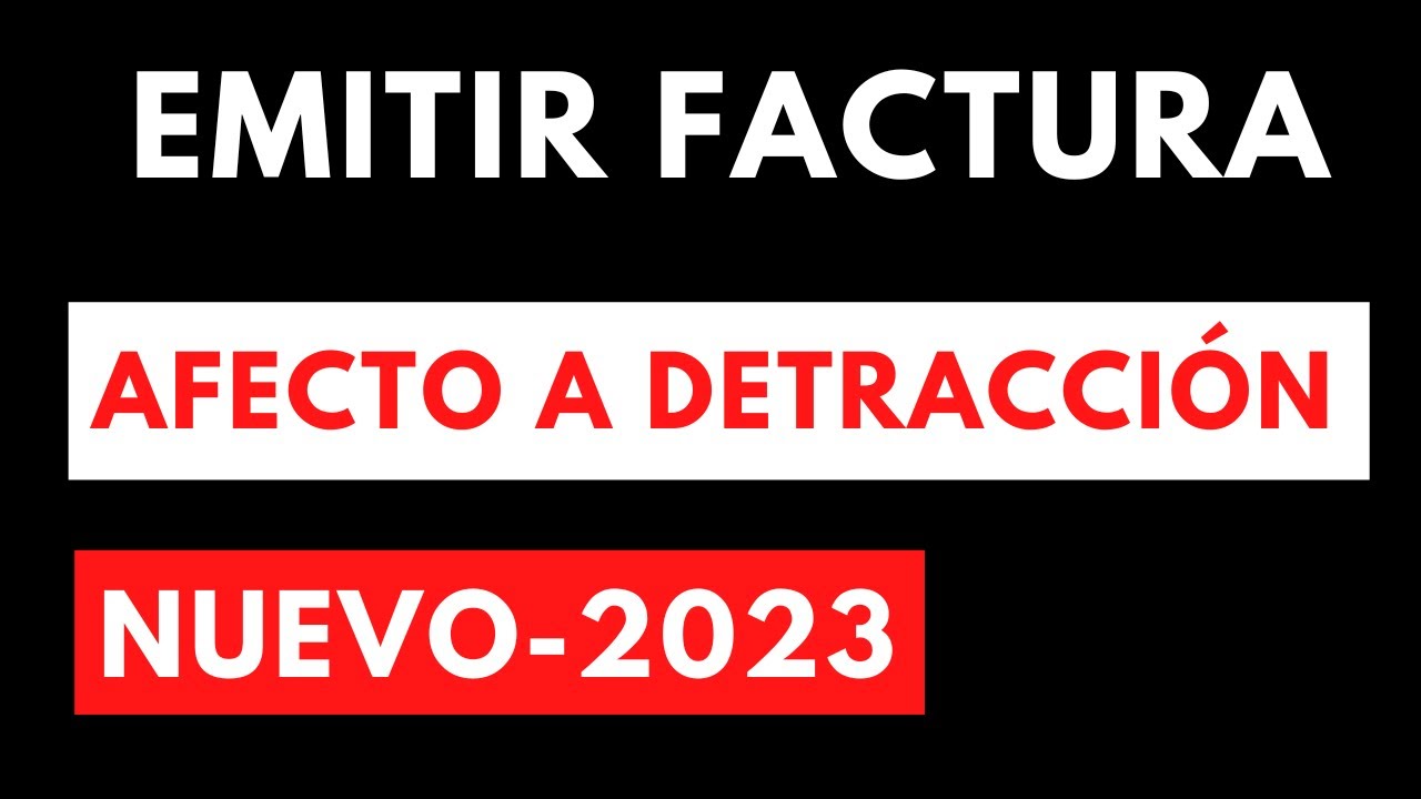 🔴Nueva forma de emitir Facturas Electrónicas afectos a la detracción 2023- como emitir factura SUNAT