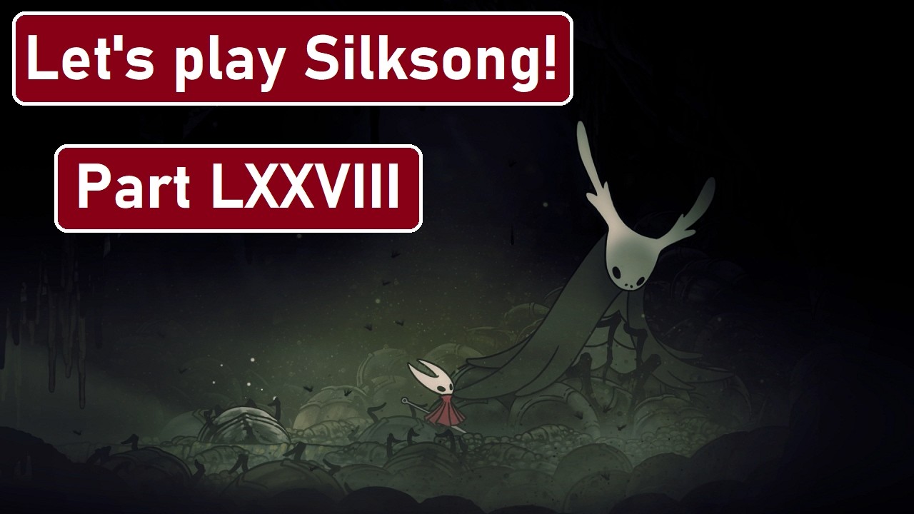 Sanetium plays Silksong! Part 78