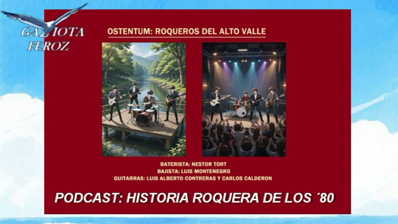 OSTENTUM ROQUEROS DEL ALTO VALLE EN LOS 80 (GAVIOTA FEROZ)