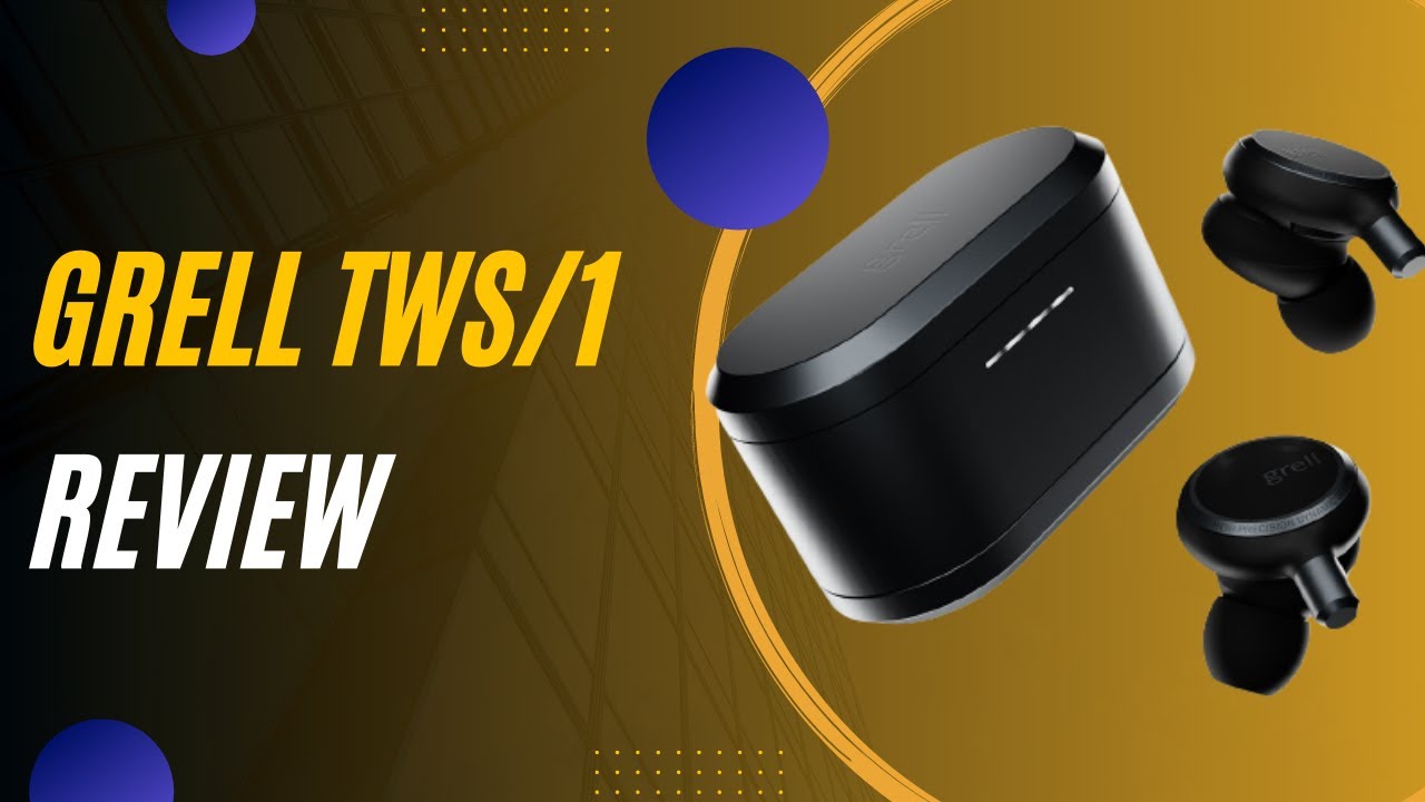 Grell TWS/1: The Best Earbuds Under $50?