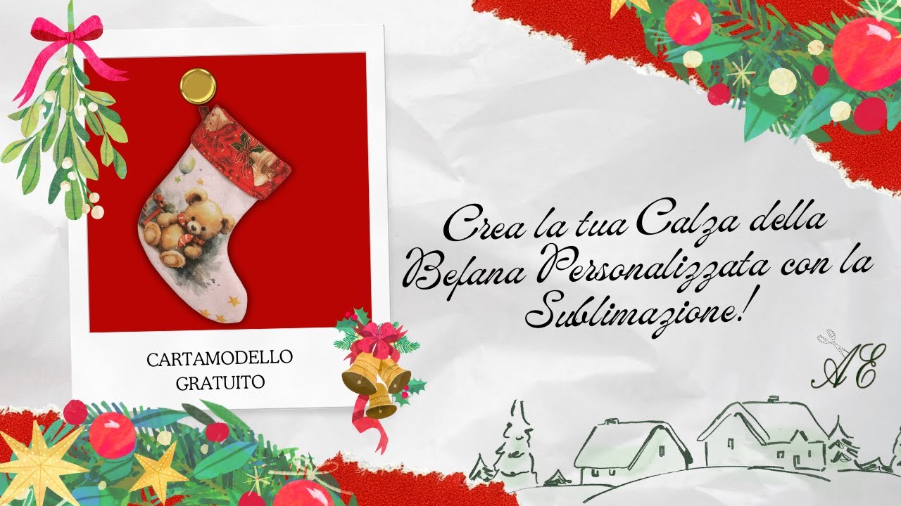 Crea la Calza della Befana personalizzata con la Sublimazione!CARTAMODELLO GRATUITO @annaexclusive