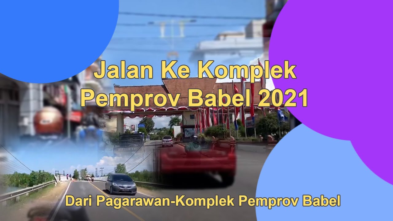 Driving Jalan Desa Pagarawan - Pangkalpinang || Selindung sampai Komplek Pemprov Babel Agustus 2021