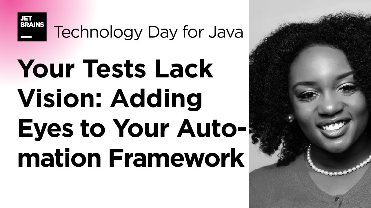 Your Tests Lack Vision: Adding Eyes to Your Automation Framework, by Angie Jones