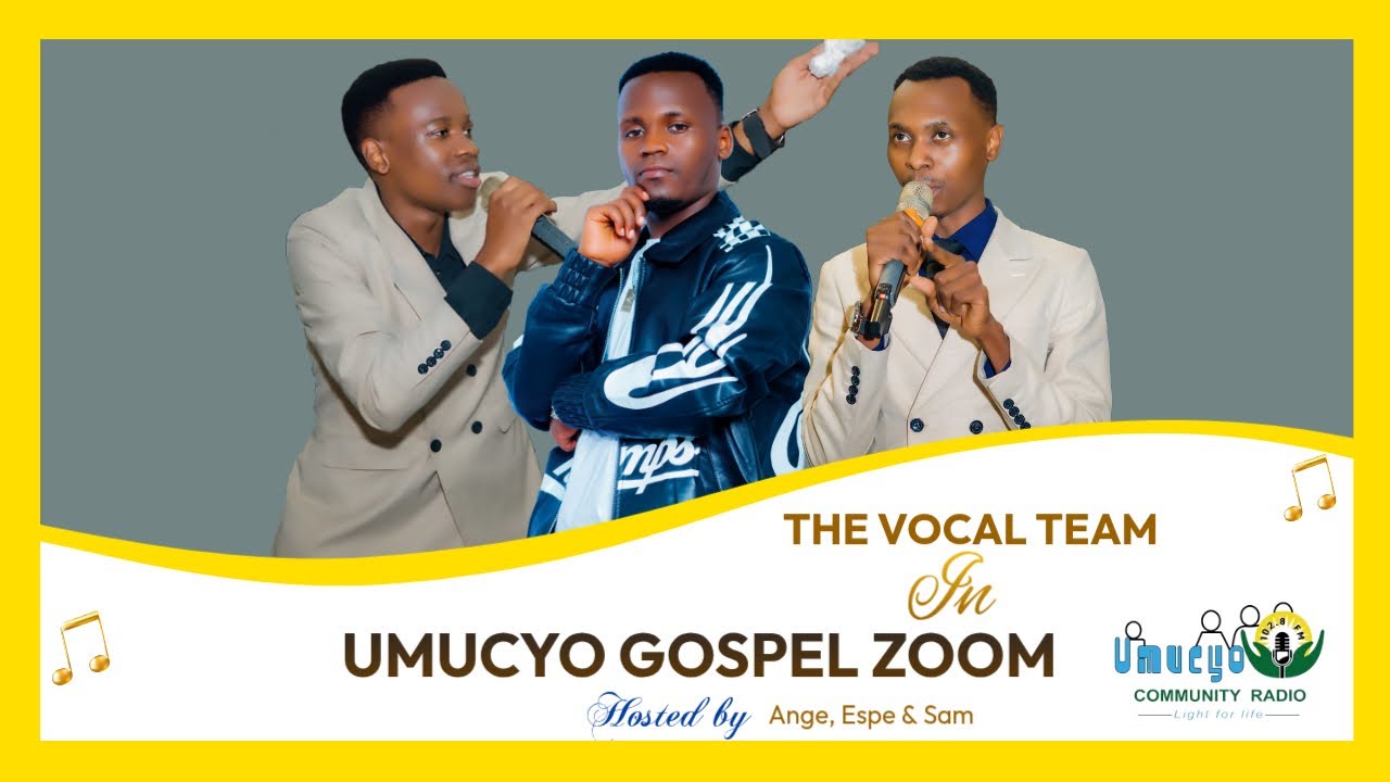 #umucyogospelzoom: THE VOCAL KEYS