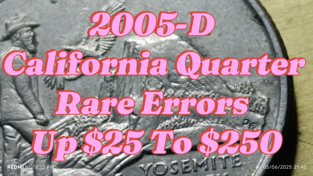 2005-D California Quarter-Rare Errors & Up $25 To $250 #CaliforniaQuarter #StateQuater#money