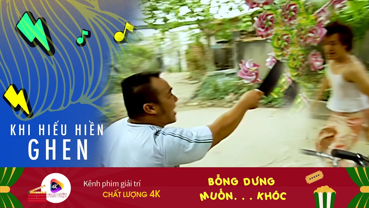 Khi Hiếu Hiền L&ecirc;n Cơn Ghen | Bỗng Dưng Muốn Kh&oacute;c (2023) 4K