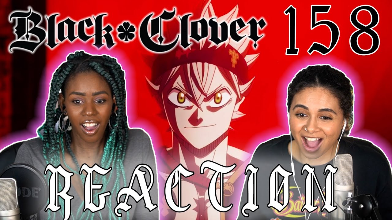 Black Clover 158 - «Начало надежды и отчаяния» РЕАКЦИЯ!!