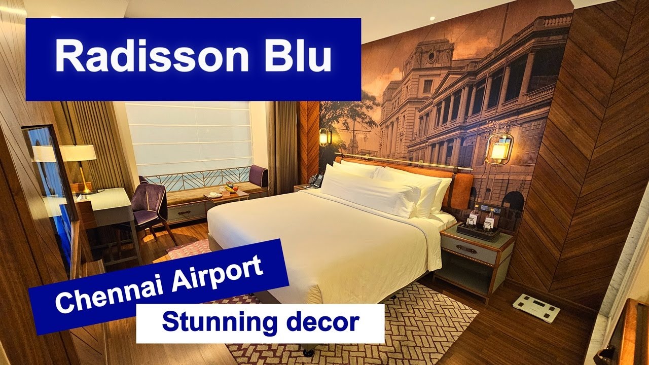 Radisson Blu GRT Chennai hotel | Five star stay review