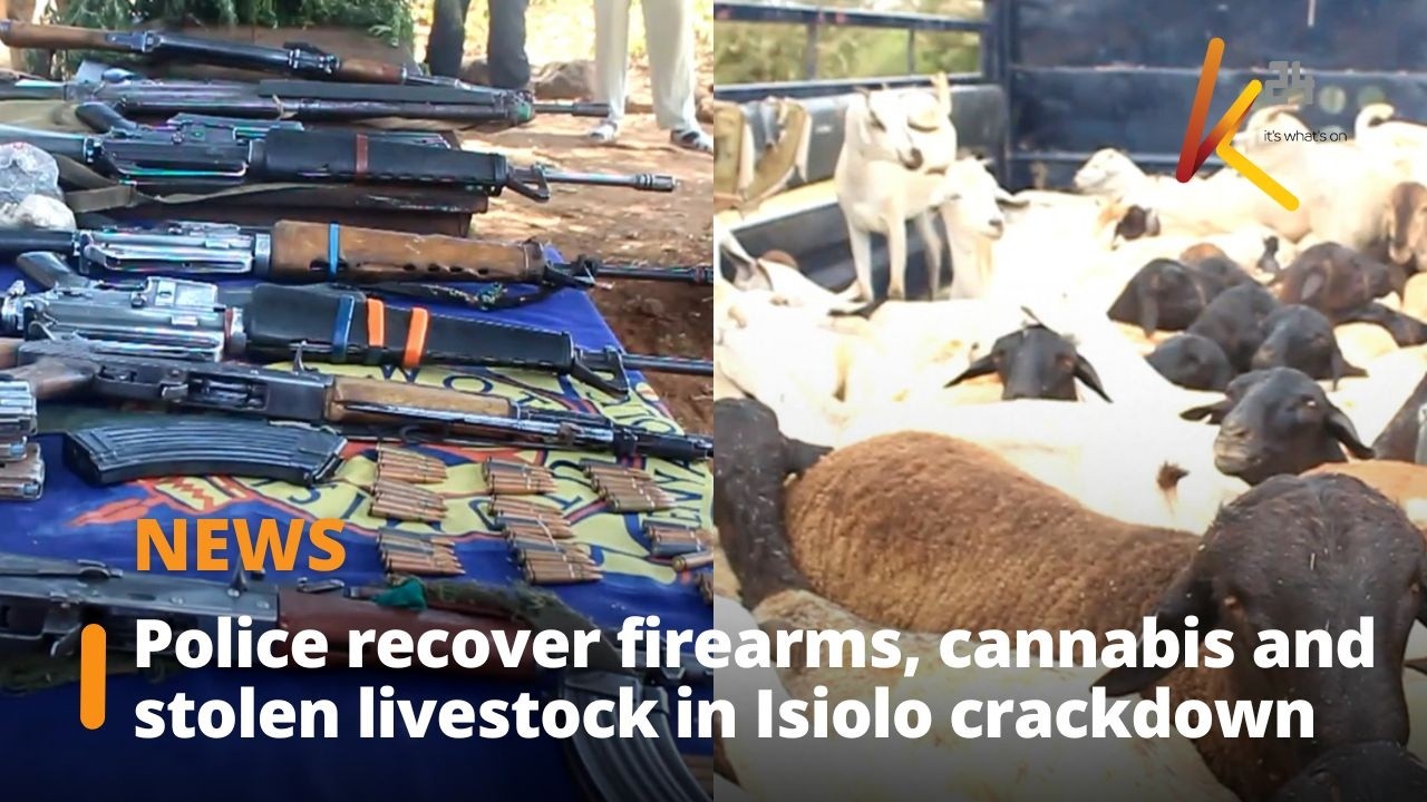 Police recover firearms, cannabis and stolen livestock in Isiolo crackdown