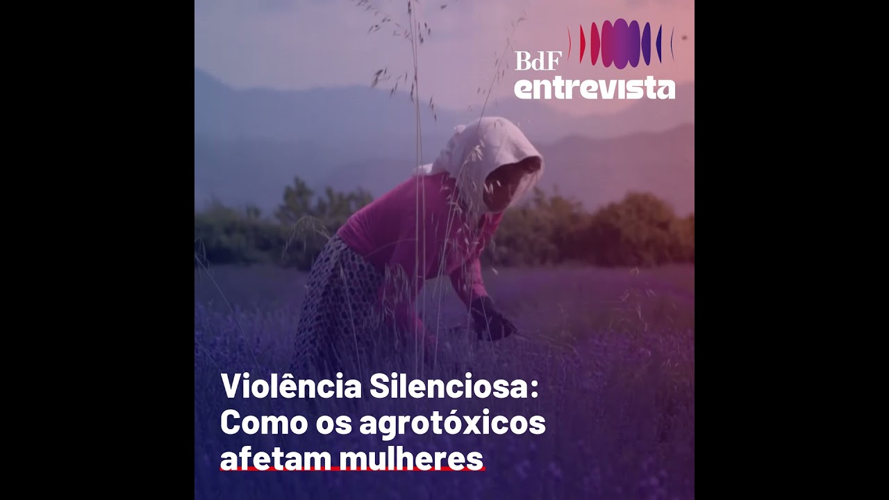 #435 - Mais risco de câncer: o impacto dos agrotóxicos nas mulheres | BdF Entrevista Jakeline Pivato
