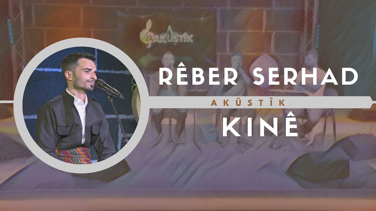Rêber Serhad - Kinê | Akûstîk © 2022