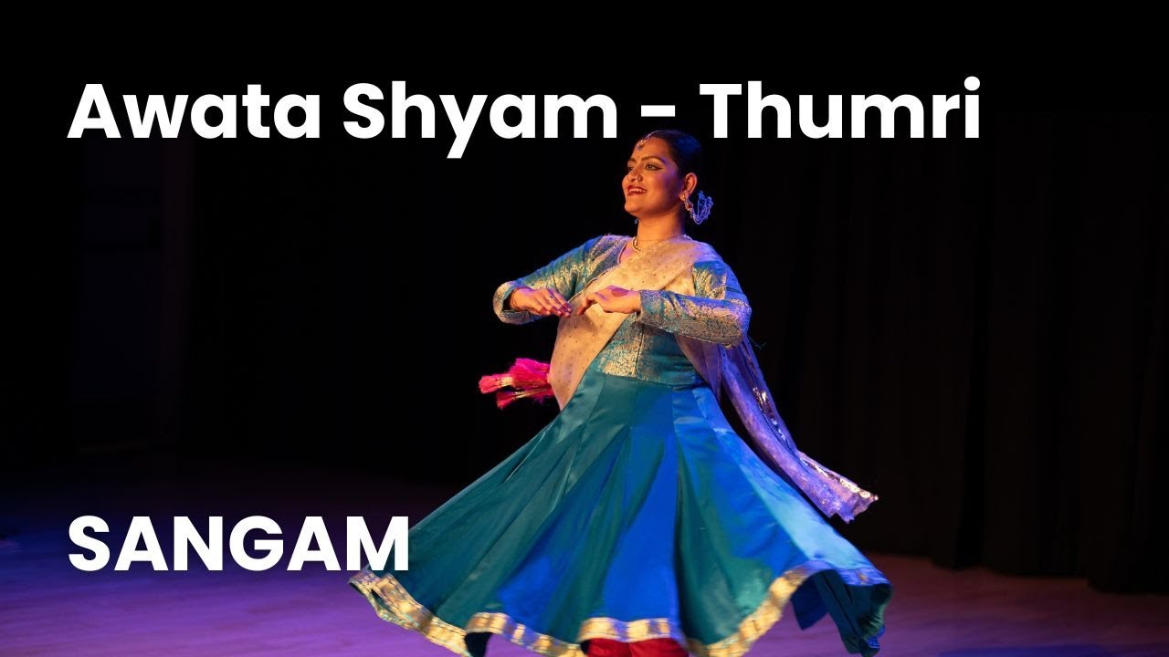 Awata Shyam Thumri Kathak performance - Student of Sonia Sabri MBE | Sangam