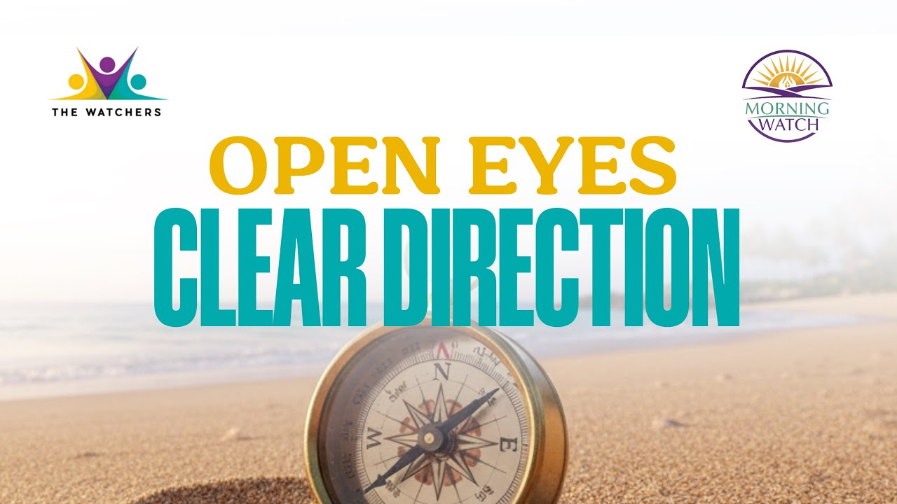🌅 MW 26 W3 Day 1 (Mon) — Eyes Open to Direction