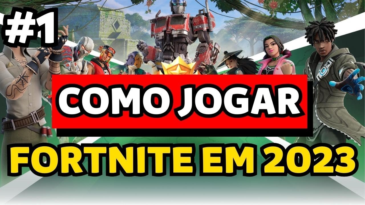 COMO JOGAR FORTNITE 2023 - O BASICO PARA INICIANTE DE FORTNITE - EPISODIO#01